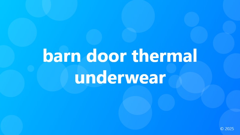 barn door thermal underwear