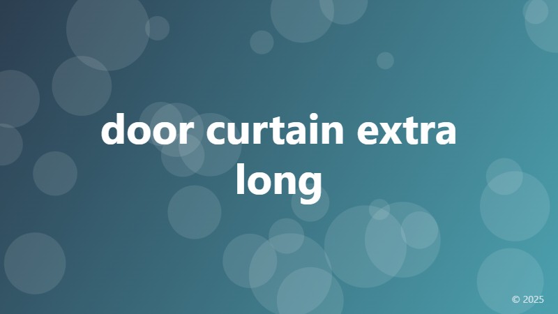 door curtain extra long