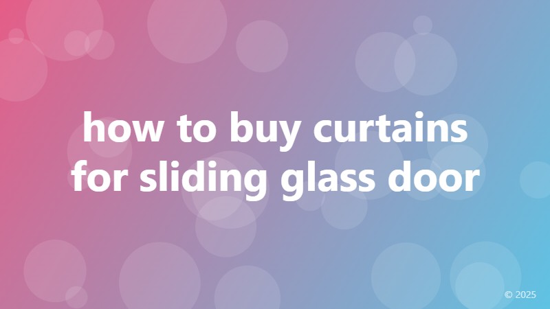 how to buy curtains for sliding glass door