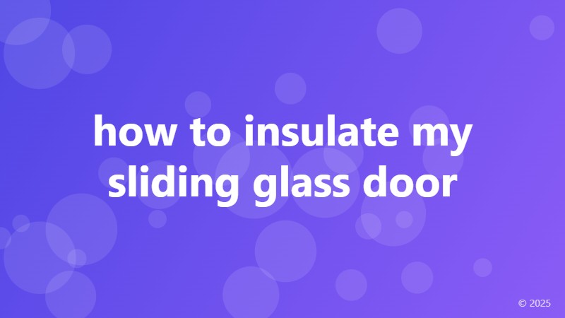 how to insulate my sliding glass door