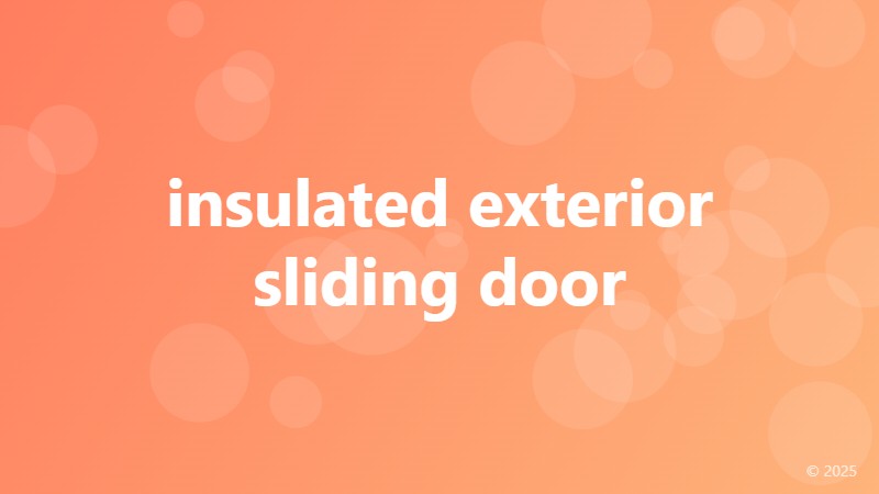 insulated exterior sliding door