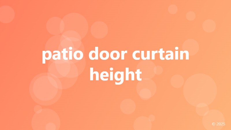 patio door curtain height