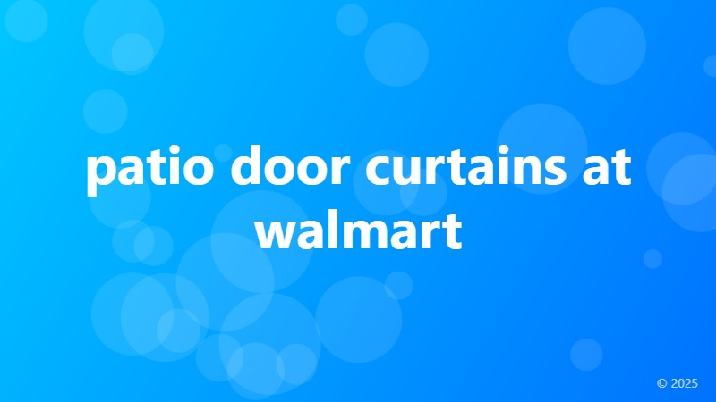 patio door curtains at walmart