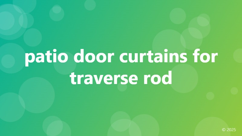 patio door curtains for traverse rod