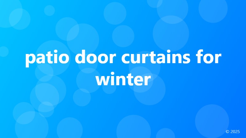 patio door curtains for winter