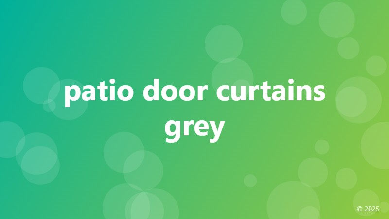 patio door curtains grey