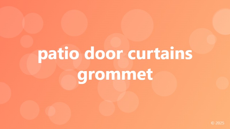 patio door curtains grommet