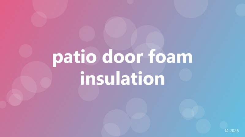 patio door foam insulation