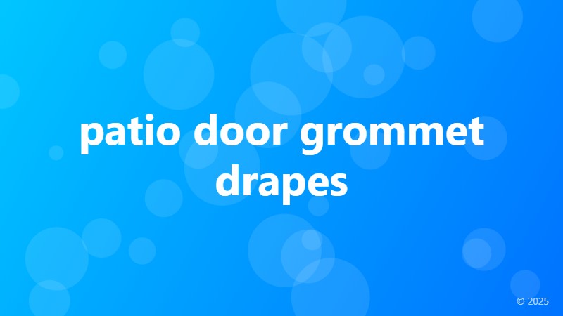 patio door grommet drapes
