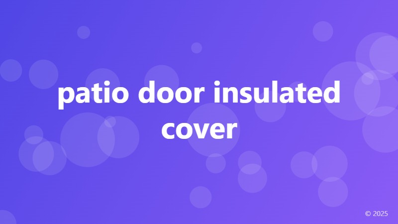 patio door insulated cover