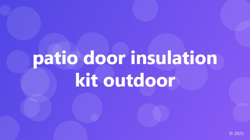 patio door insulation kit outdoor