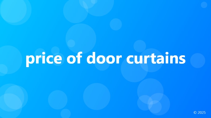 price of door curtains