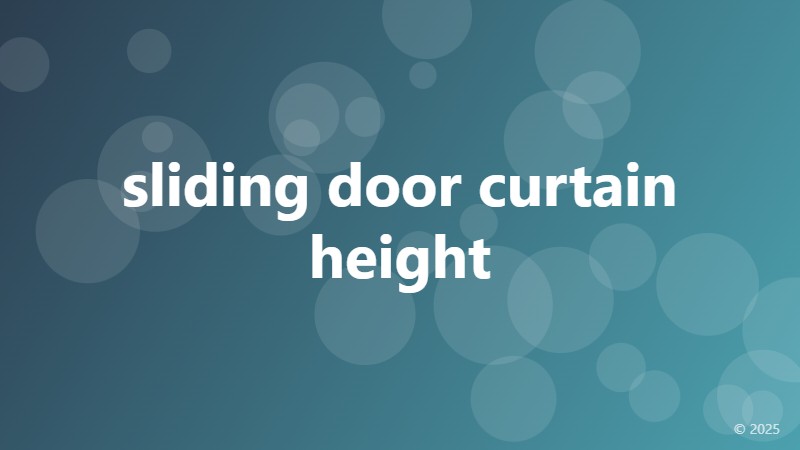 sliding door curtain height