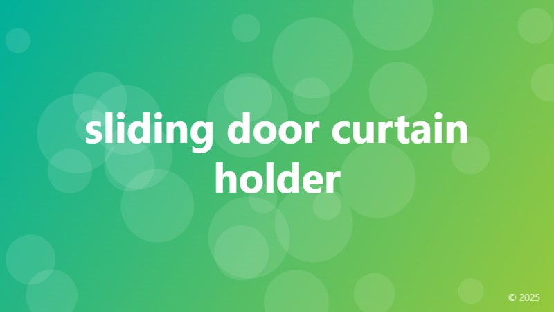sliding door curtain holder