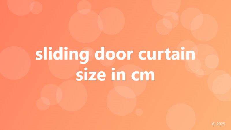 sliding door curtain size in cm