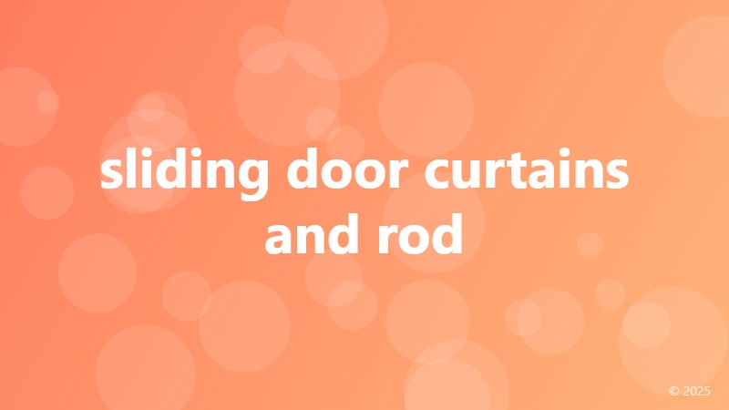 sliding door curtains and rod