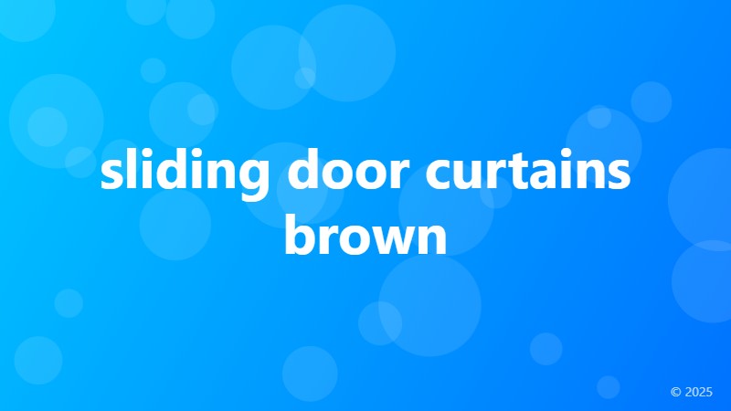 sliding door curtains brown