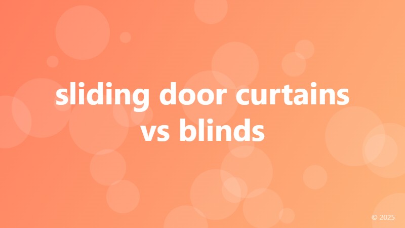 sliding door curtains vs blinds
