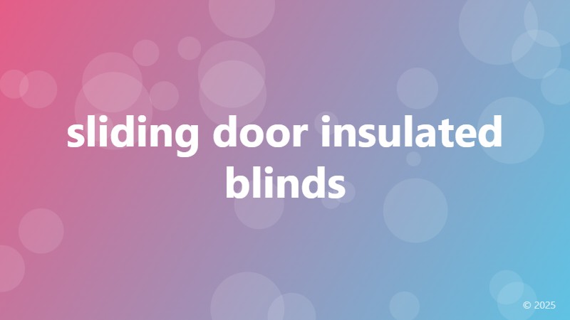 sliding door insulated blinds