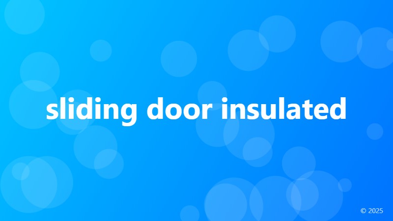 sliding door insulated