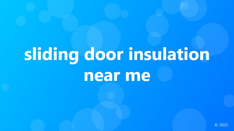 sliding door insulation near me