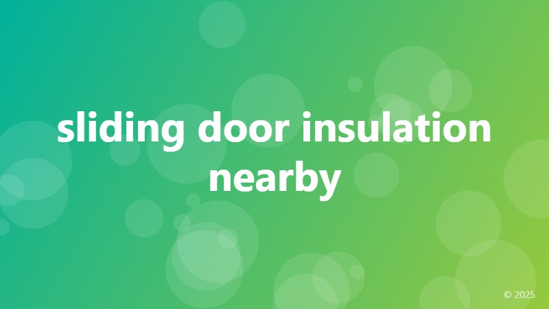 sliding door insulation nearby