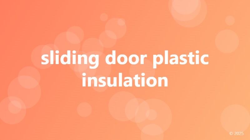 sliding door plastic insulation