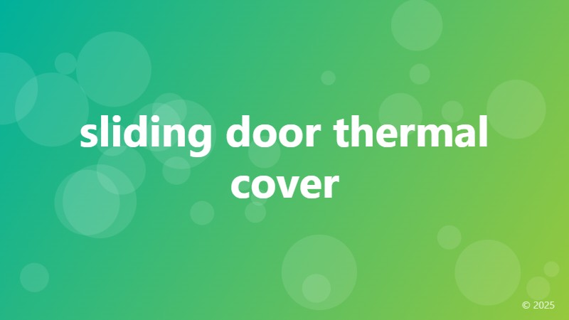 sliding door thermal cover