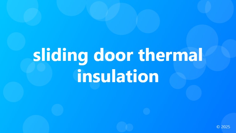 sliding door thermal insulation