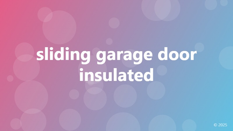 sliding garage door insulated