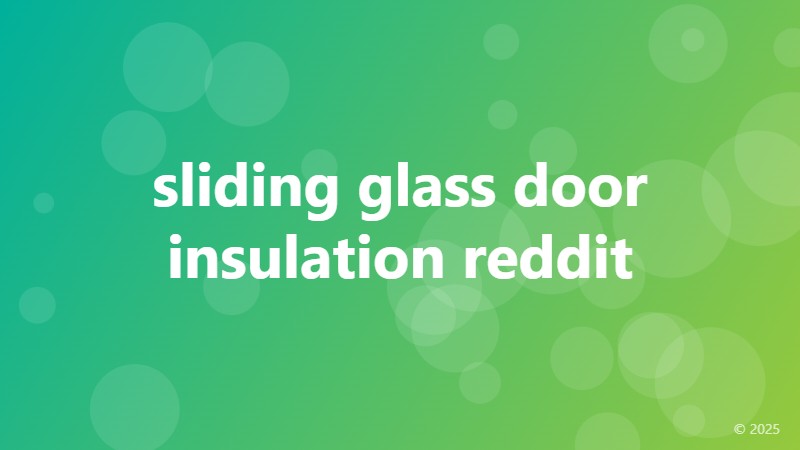 sliding glass door insulation reddit