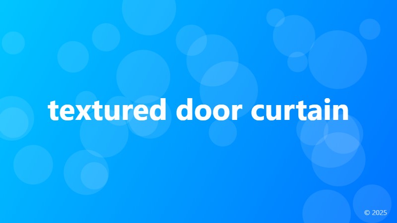 textured door curtain