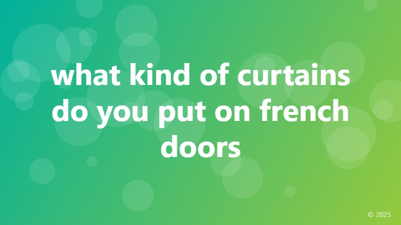 what kind of curtains do you put on french doors